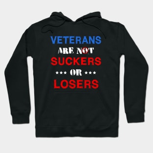 Veterans Are Not Suckers Or Losers Hoodie